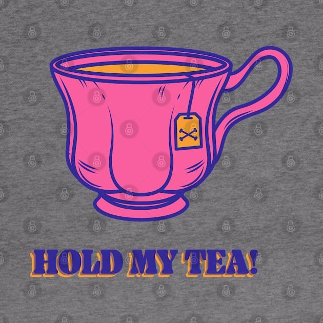 Hold my tea! by reddprime